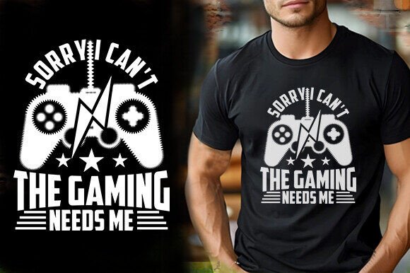 Sorry I Can't the Gaming Need Me T-Shirt Guide